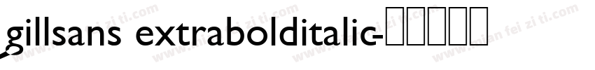 gillsans extrabolditalic字体转换